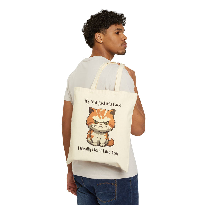 Reusable Canvas Tote Bag — Sassy Cat Illustration “It’s Not Just My Face, I Really Don’t Like You”
