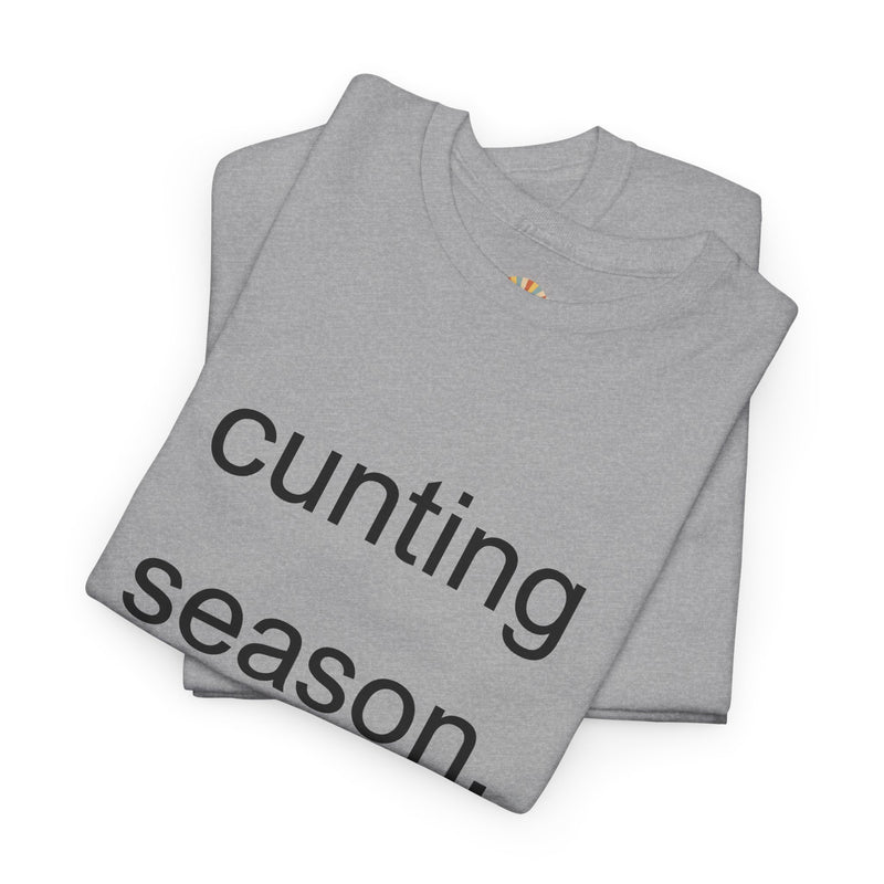 Provocative Graphic Tee — "cunting season." Minimalist Text Statement T-Shirt