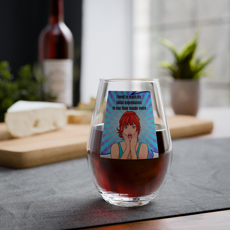Retro Pop Art Stemless Wine Glass – "I Need to Teach My Facial Expressions to Use Their Inside Voice"