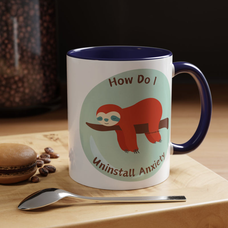 Coffee or Tea Accent Mug — "How Do I Uninstall Anxiety?" Exhausted Sloth Coffee Cup