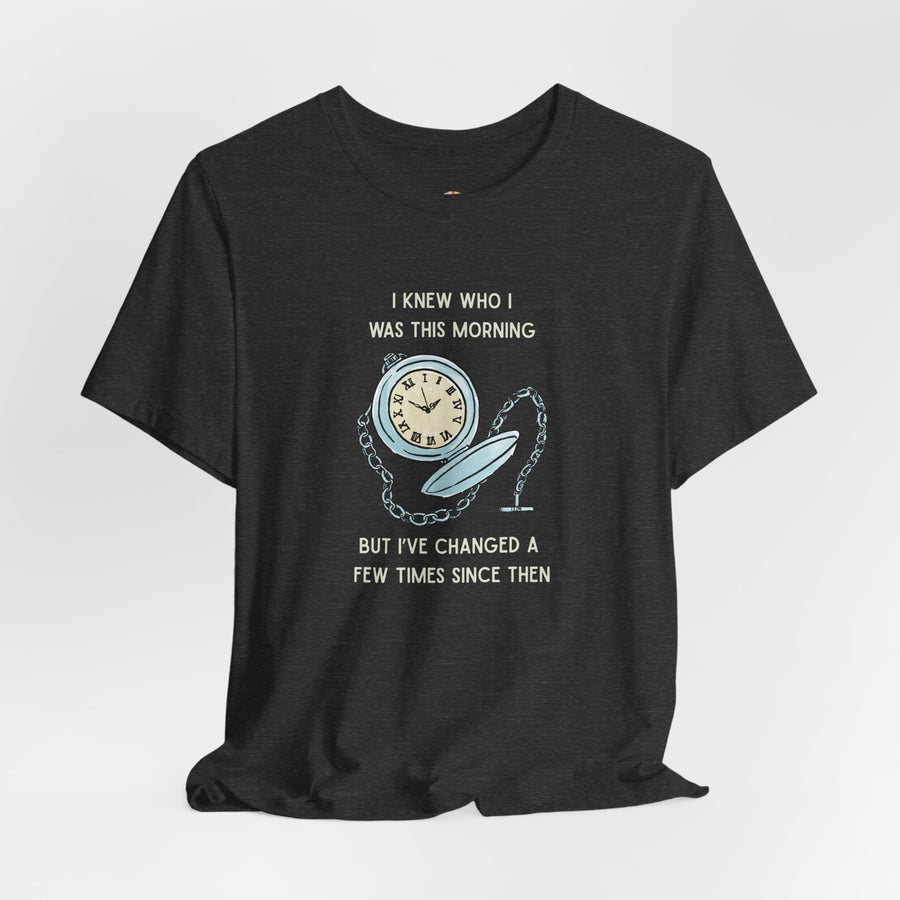 Graphic T‑Shirt — 'I Knew Who I Was This Morning'  Wonderland Quote Tee