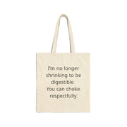 Tote Bag — “I’m No Longer Shrinking to Be Digestible” Canvas Tote