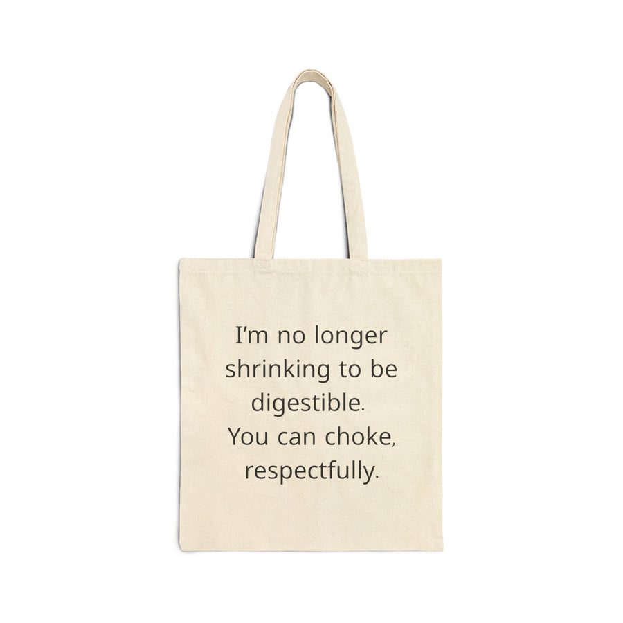Tote Bag — “I’m No Longer Shrinking to Be Digestible” Canvas Tote
