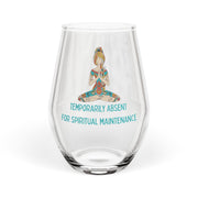 Stemless Wine Glass – Temporarily Absent for Spiritual Maintenance