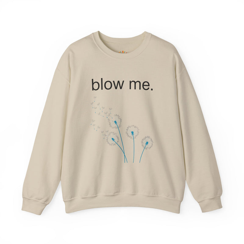 Crewneck Sweatshirt — "blow me." Dandelion Graphic Casual Pullover