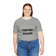 "Cunting Season" Tee — Bold Provocative Statement T-Shirt