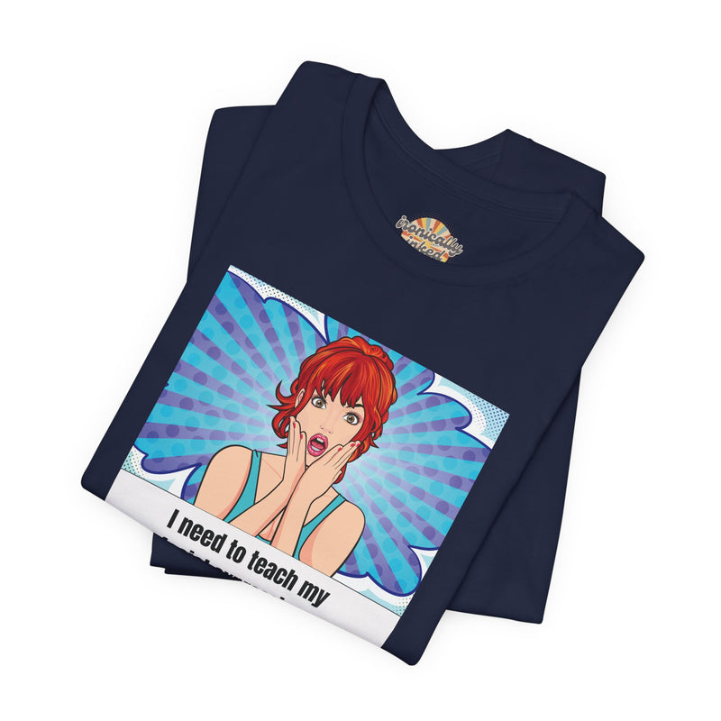 Retro Pop Art Tee – "I Need to Teach My Facial Expressions to Use Their Inside Voice" Graphic T-Shirt