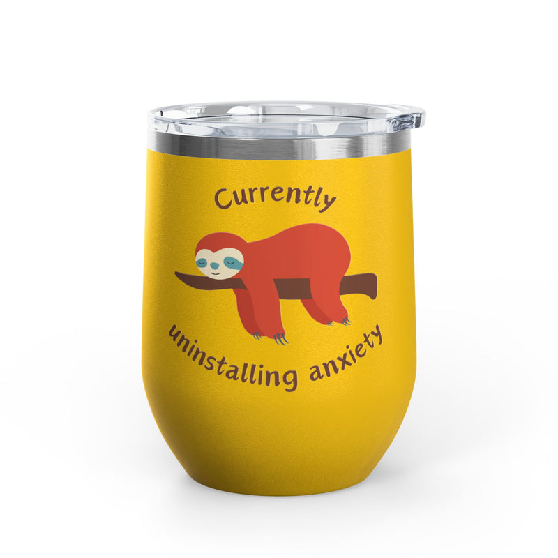 "Currently Uninstalling Anxiety" Sloth Insulated Wine Tumbler - Stainless Steel 12oz