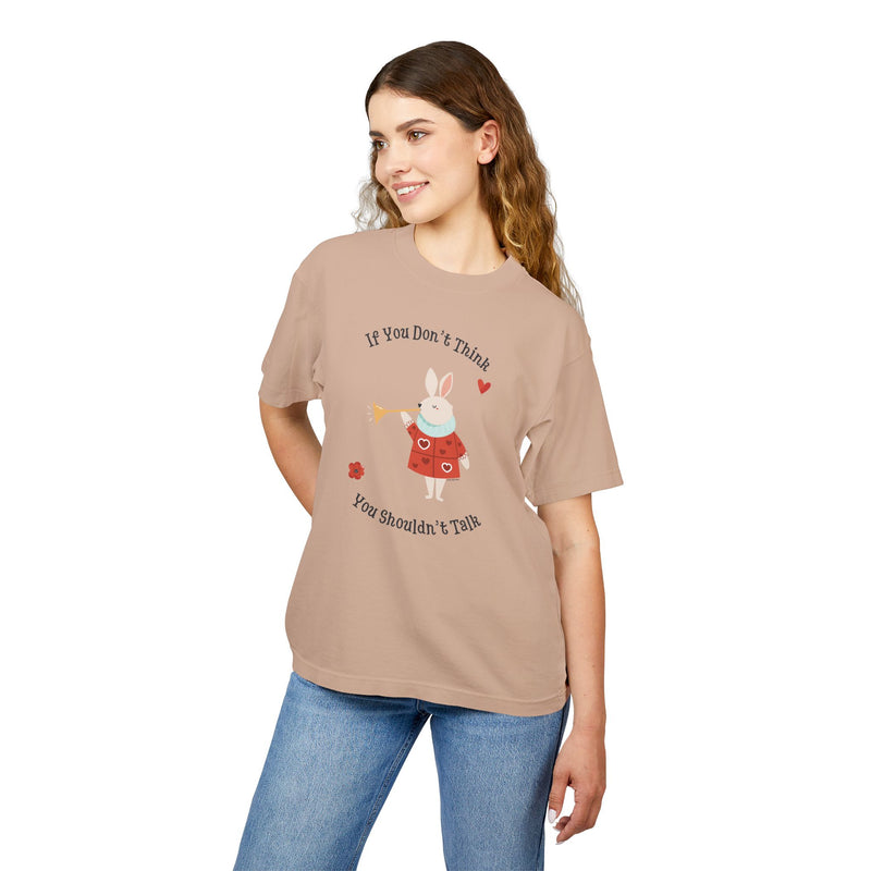 Graphic Tee — "If You Don't Think Then You Shouldn't Talk" Wonderland T-Shirt