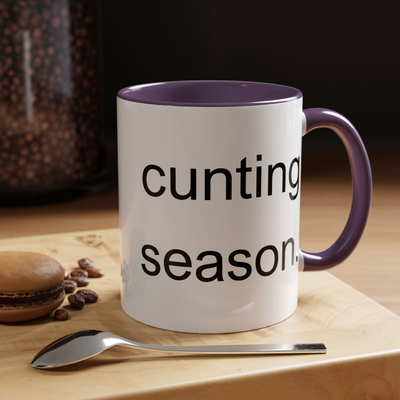 Coffee or Tea Mug — "Cunting Season." Bold Statement Minimalist Accent Mug