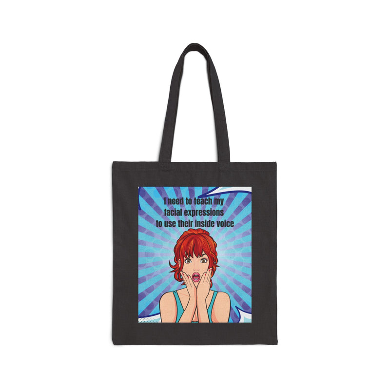 Canvas Tote Bag - Retro Pop Art Design: "I need to teach my facial expressions to use their inside voice"