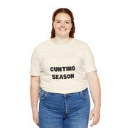 "Cunting Season" Tee — Bold Provocative Statement T-Shirt