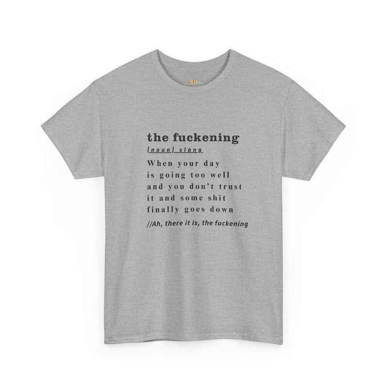 Graphic Tee — “the fuckening” Definition Minimalist Text T-Shirt