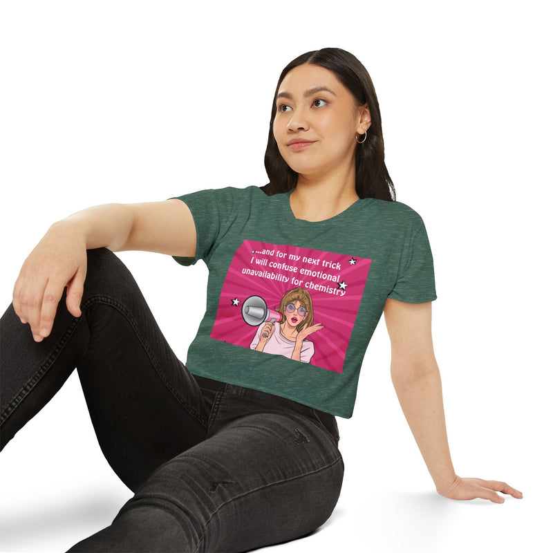 Pop Art Megaphone Crop Top — "And for my next trick I will confuse emotional unavailability for chemistry" Festival Tee