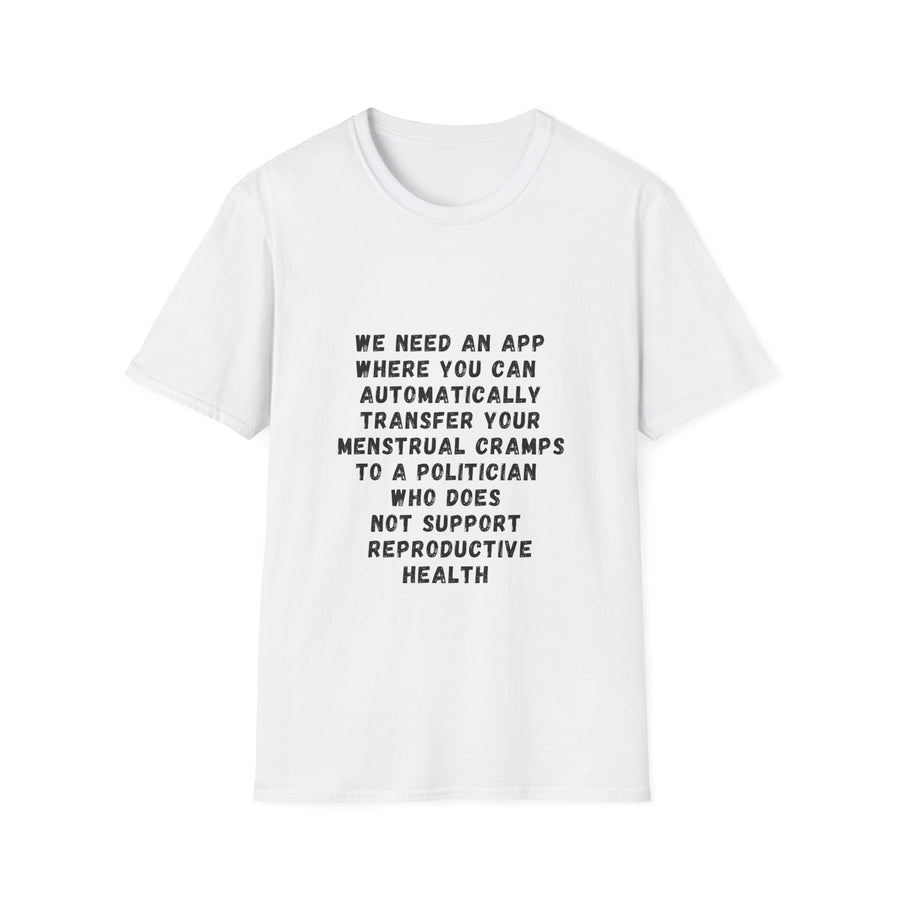 Transfer Menstrual Cramps - Unisex Softstyle T-Shirt