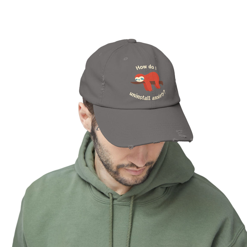 Unisex Baseball Hat - How Do I Uninstall Anxiety? Sloth Distressed Cap
