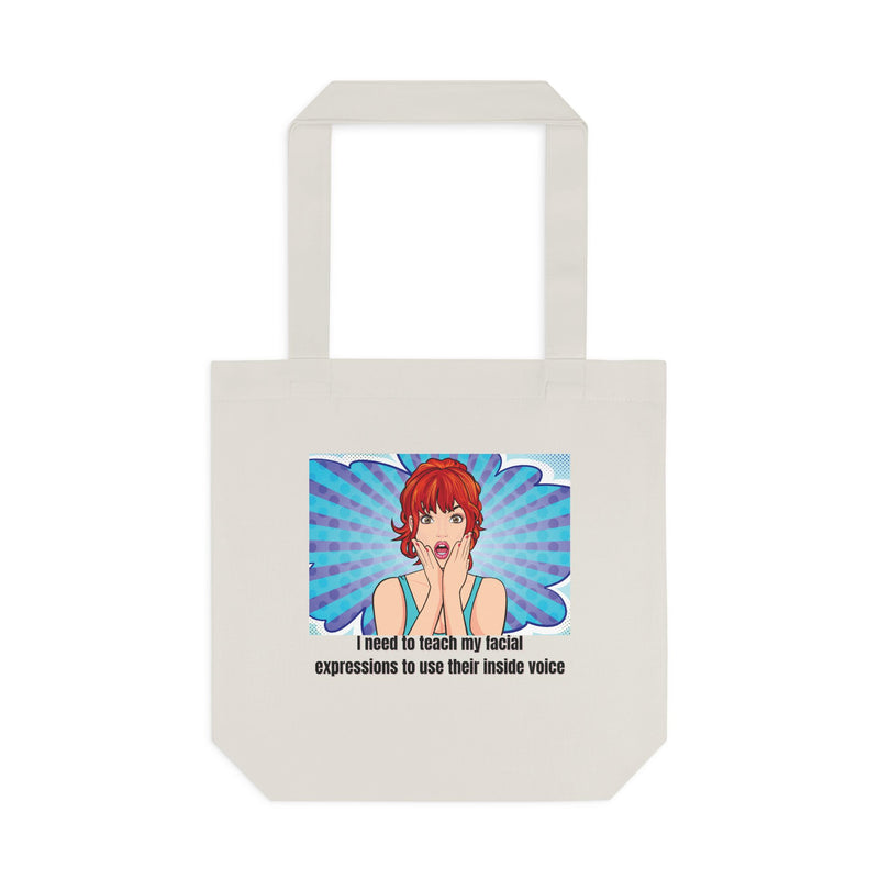 Retro Pop Art Reusable Tote Bag — "Teach My Facial Expressions to Use Their Inside Voice" Large Cotton Shopper