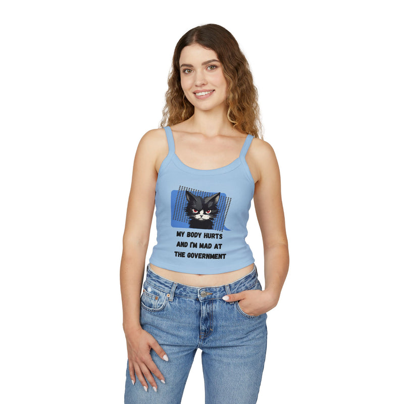 Spaghetti Tank — Sassy Cat "My Body Hurts and I’m Mad at the Government" Graphic Crop Tank Top