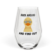 Stemless Wine Glass – Duck Around and Find Out