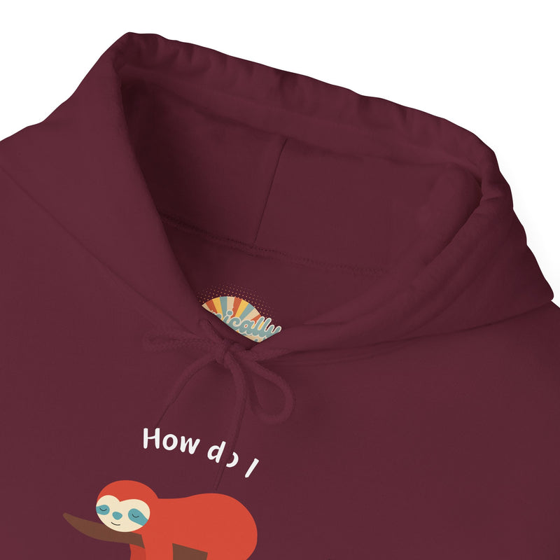 Graphic Sloth Hoodie — “How Do I Uninstall Anxiety?” Unisex Hooded Sweatshirt