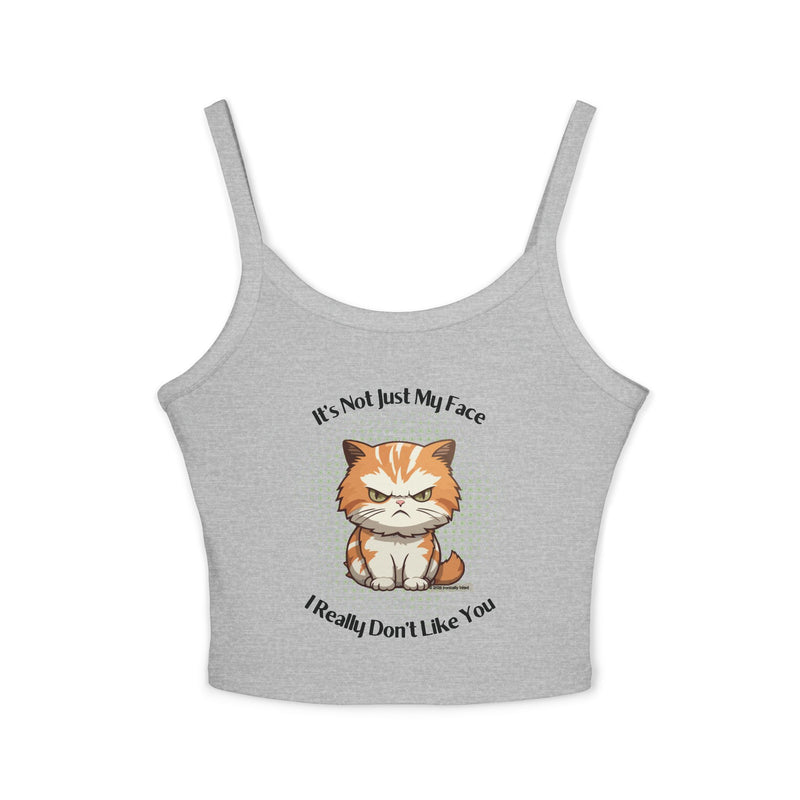 Sassy Cat Graphic Tank — "It's Not Just My Face, I Really Don't Like You" Crop Tank Top