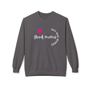 Good Moms Say Bad Words - Unisex Midweight Softstyle Fleece Crewneck Sweatshirt