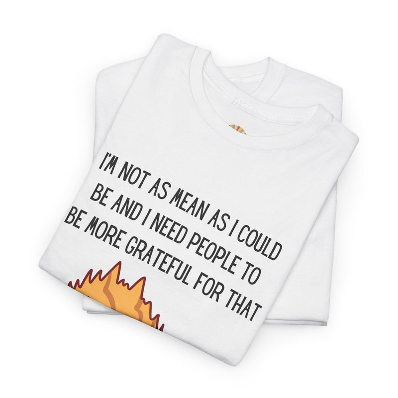 Sassy Cat Attitude T-Shirt — "I’m Not As Mean As I Could Be" Graphic Tee