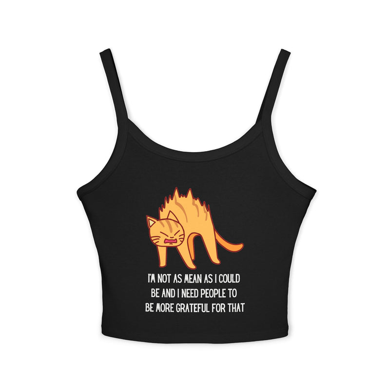 Spaghetti Tank Top — Sassy Cat "I'm Not as Mean as I Could Be" Graphic Crop Tank