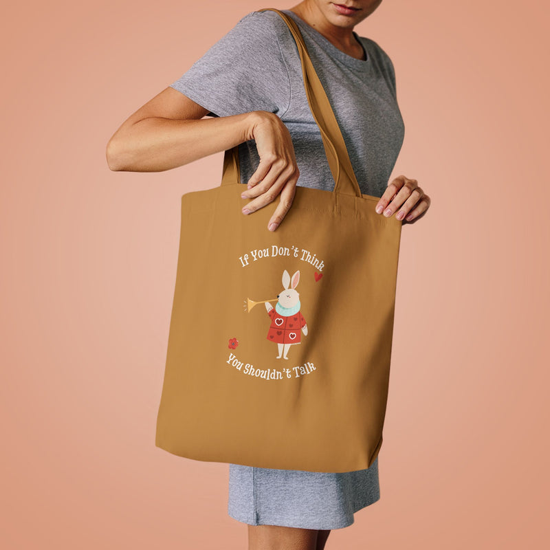 Wonderland Large Cotton Tote - "If You Don't Think You Shouldn't Talk"