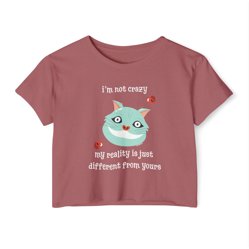 Women's Crop Festival Tee — "I'm Not Crazy..." Graphic T-Shirt