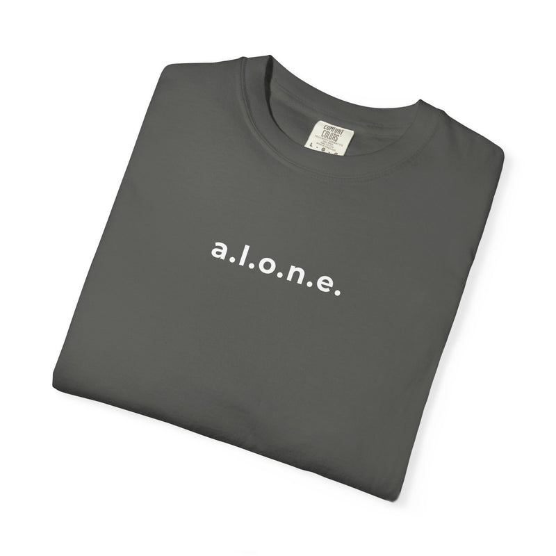 a.l.o.n.e. Tee - Comfort Colors 1717 Garment Dyed Back Acrostic Graphic T-Shirt