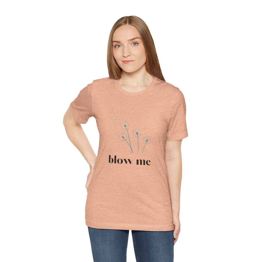 Blow Me Dandelion Tee – Graphic T-Shirt