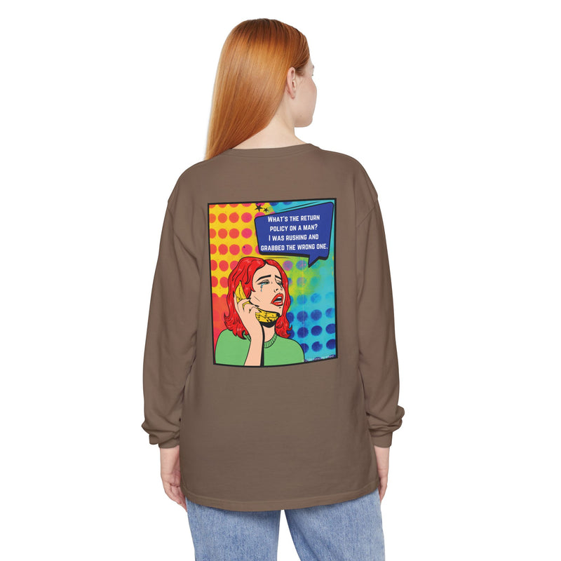 Pop Art Phone Call Long Sleeve T-Shirt — "What's the return policy on a man?" Oversized Tee