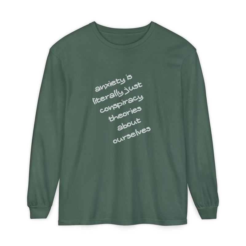 Long Sleeve Tee — “anxiety is literally just conspiracy theories about ourselves” Oversized T-Shirt
