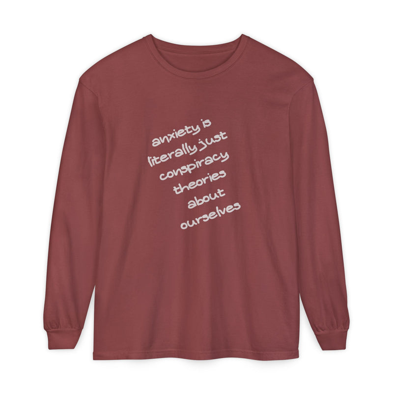 Long Sleeve Tee — “anxiety is literally just conspiracy theories about ourselves” Oversized T-Shirt
