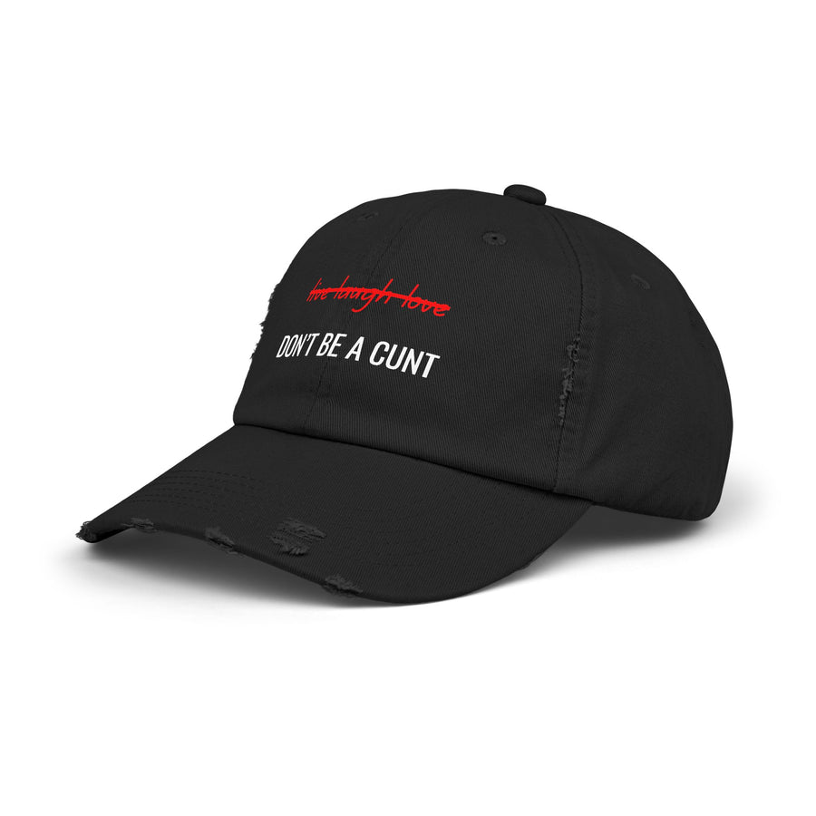 Distressed Baseball Cap – "Don't Be a Cunt" Sassy Statement Hat
