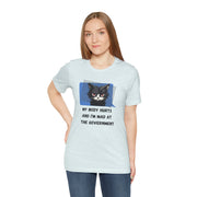 Sassy Cat Tee – “My Body Hurts and I’m Mad at the Government” Graphic T-Shirt