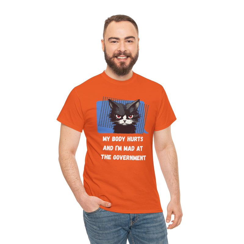 Graphic Tee “My Body Hurts and I’m Mad at the Government” Sassy Cat T-Shirt