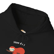 Graphic Sloth Hoodie — “How Do I Uninstall Anxiety?” Mental Health Hooded Sweatshirt