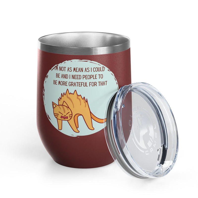 12oz Wine Tumbler - Sassy Cat "I'm Not As Mean As I Could Be" Graphic Coffee Mug