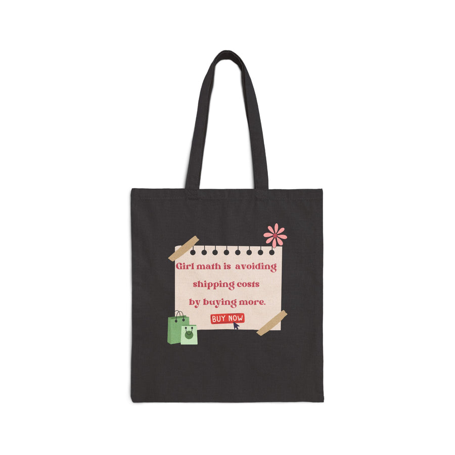 Tote Bag — “Girl Math Is Avoiding Shipping Costs by Buying More” Canvas Tote