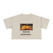 Exhausted Duckling Crop Tee — "What the Actual Duck?" Graphic T-shirt Top