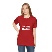 "Cunting Season" Tee — Bold Provocative Statement T-Shirt