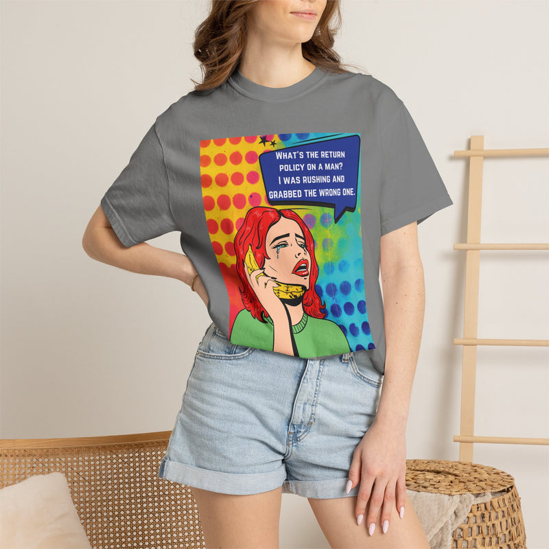 Pop Art Phone Call T-Shirt — "What's the Return Policy on a Man?" Graphic Tee