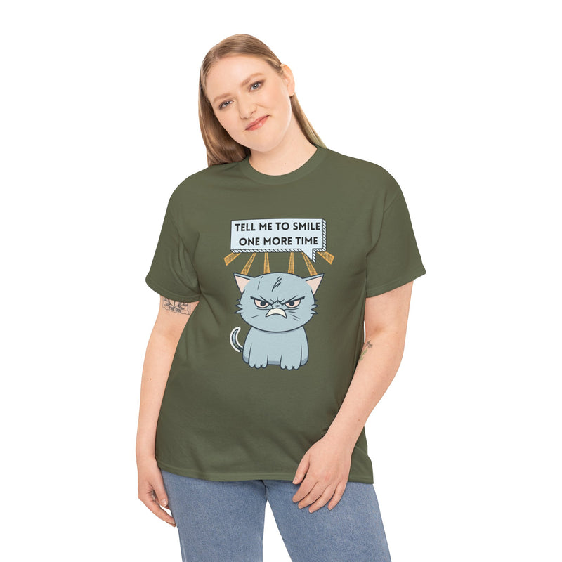 Graphic T-Shirt — Sassy Cat Tee "Tell Me To Smile One More Time"