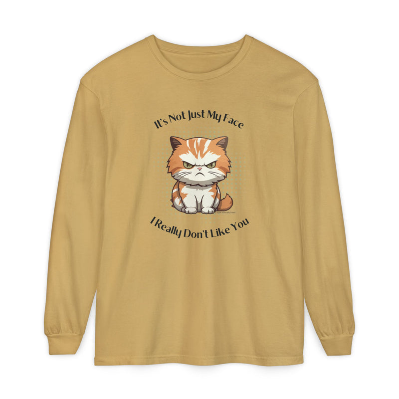 Sassy Cat Long Sleeve Tee — "It's Not Just My Face, I Really Don't Like You" Oversized T-Shirt