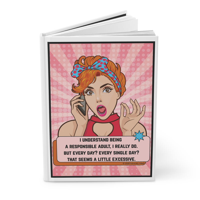 Pop Art Retro Woman Lined Hardcover Journal — Funny "Responsible Adult" Quote