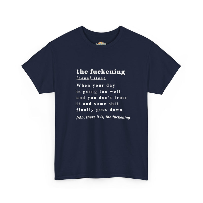 Graphic Tee — “the fuckening” Definition Minimalist Text T-Shirt