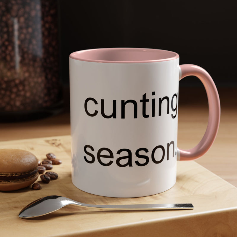 Coffee or Tea Mug — "Cunting Season." Bold Statement Minimalist Accent Mug