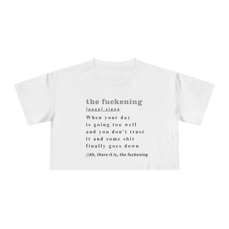 "The Fuckening" Definition Crop Tee — Funny Sarcastic Women's Graphic Text T-shirt Top